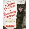 A Curious Collection of Dangerous Creatures: An Illustrated Encyclopedia