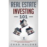 Real Estate Investing 101: The Only Guide You'll Ever Need To Dominate The Rental Property Market & Create Cashflow Using Effective Fool Proof Strateg