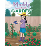 Maddy Learns from Her Garden
