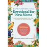 Baby Bump & Beyond - Devotional for New Moms (Daily Encouragement for the Journey of Motherhood): 365 Days Daily Spiritual Guide and Reflections for F