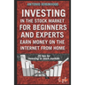 Investing in the stock market for beginners and experts, earn money on the Internet from home: 25 tips for investing in stock markets