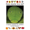 Does Anyone Love Me?: A Nature Odyssey for Children