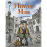 The Flower Man: A Wordless Picture Book