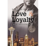 Love & Loyalty