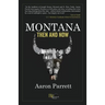 Montana: Then and Now