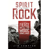 Spirit in the Rock: The Fierce Battle for Modoc Homelands