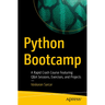 Python Bootcamp: A Rapid Crash Course Featuring Q&A Sessions, Exercises, and Projects