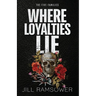 Where Loyalties Lie