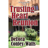 Trusting Heart Reunion