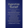 Hypnotize Yourself for a Powerful Mindset of Health, Happiness, and Success