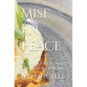 Mise en Peace: A Culinary Journey ... In search of Home