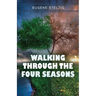Walking Through The Four Seasons