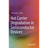 Hot Carrier Degradation in Semiconductor Devices