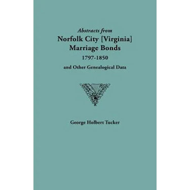 Abstracts from Norfolk City Marriage Bonds [1797-1850]