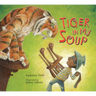 Tiger in My Soup