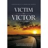 Victim to Victor: Confessions of a Wrong-way Moonie