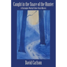 Caught in the Snare of the Hunter