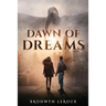 Dawn of Dreams: An Epic Fantasy Sci-Fi Adventure