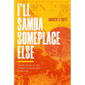 I'll Samba Someplace Else: A Spatial History of Race, Ethnicity, and Displacement in São Paulo