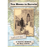 Ten Moons to Darwin: By Myself, But Not Alone on the Overland Route to Australia