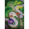 Zen Love: The True Journey of a Blended Family