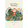 The Curious Monkey And Other Bilingual Italian-English Stories for Kids