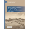 Swedish Slavery, Diplomacy, and Culture in the Early Modern Mediterranean