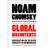 Global Discontents: Conversations on the Rising Threats to Democracy (the American Empire Project)