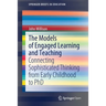 The Models of Engaged Learning and Teaching: Connecting Sophisticated Thinking from Early Childhood to PhD