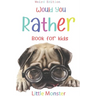 Would you rather game book: Ultimate Edition: A Fun Family Activity Book for Boys and Girls Ages 6, 7, 8, 9, 10, 11, and 12 Years Old - Best Chris