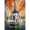 Journey to the Jones ACT: U.S. Merchant Marine Policy 1776-1920