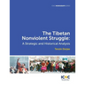 The Tibetan Nonviolent Struggle: A Strategic and Historical Analysis