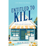 Entitled to Kill: A Cozy Mystery Adventure