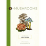 Mushrooms: An Illustrated Field Guide