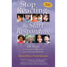 Stop Reacting and Start Responding: 108 Ways to Transform Behavior into Learning Moments