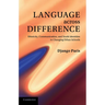 Language Across Difference: Ethnicity, Communication, and Youth Identities in Changing Urban Schools