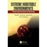 Extreme Habitable Environments: A Bridge between Astrophysics and Astrobiology
