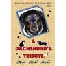 A Dachshund's Tribute