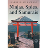 Ninjas, Spies, and Samurais