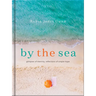 By the Sea: Glimpses of Eternity, Reflections of Simple Hope