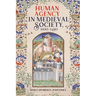 Human Agency in Medieval Society, 1100-1450