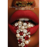 Jewels of Power: Every Word Is A Gem. Every Truth, Holds A Treasure