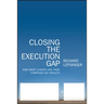 Closing the Execution Gap: How Great Leaders and Their Companies Get Results