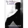 Be Still And Listen