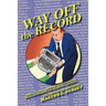 Way Off the Record