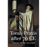 Torah Praxis after 70 CE