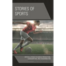 Stories of Sports: Critical Literacy in Media Production, Consumption, and Dissemination
