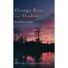 Orange-Rose and Shadow