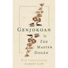 Genjokoan: By Zen Master Dogen