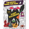Happy Halloween. Coloring Book For Kids.: October Activities For Children. Creative Costumes, Jack'O Lantern Pumpkins, Witches, Black Cats, Zombies An